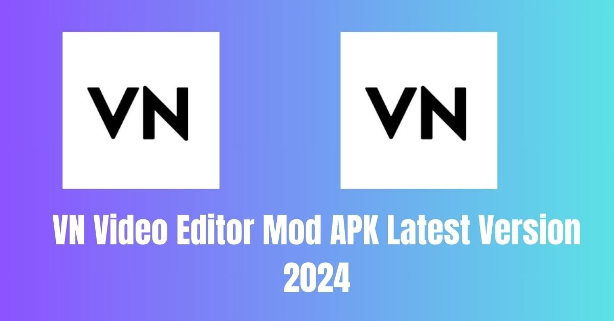 VN Video Editor Mod APK Latest Version 2024