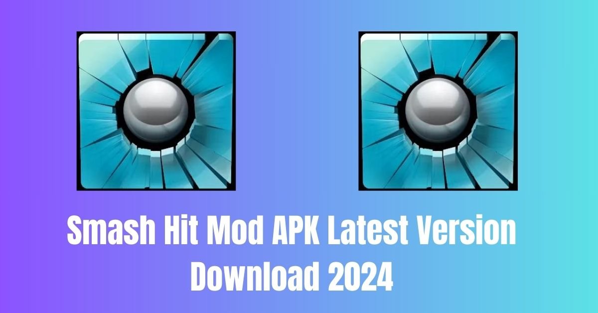 Smash Hit Mod APK Latest Version Download 2024